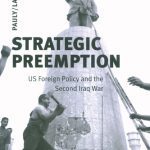 خرید و دانلود نسخه کامل کتاب Strategic Preemption: U.S. Foreign Policy and the Second Iraq War