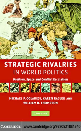 خرید و دانلود نسخه کامل کتاب Strategic Rivalries in World Politics: Position, Space and Conflict Escalation_68e4f053d470b.jpeg خرید و دانلود نسخه کامل کتاب Strategic Rivalries in World Politics: Position, Space and Conflict Escalation