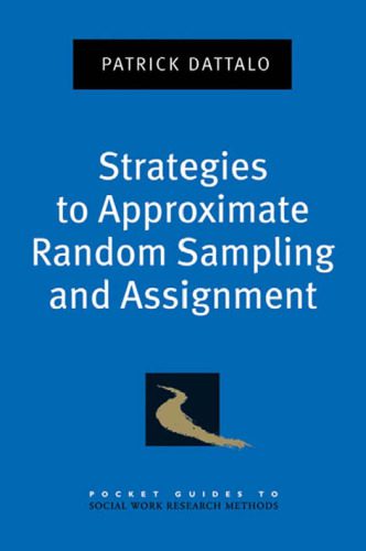 خرید و دانلود نسخه کامل کتاب Strategies to Approximate Random Sampling and Assignment (Pocket Guides to Social Work Research Methods)_68e42470d2b20.jpeg خرید و دانلود نسخه کامل کتاب Strategies to Approximate Random Sampling and Assignment (Pocket Guides to Social Work Research Methods)