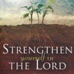 خرید و دانلود نسخه کامل کتاب Strengthen Yourself in the Lord: How to Release the Hidden Power of God in Your Life