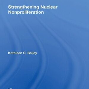 خرید و دانلود نسخه کامل کتاب Strengthening Nuclear Nonproliferation