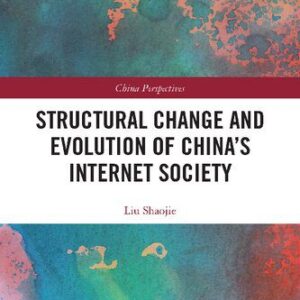 خرید و دانلود نسخه کامل کتاب Structural Change and Evolution of China’s Internet Society