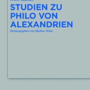 خرید و دانلود نسخه کامل کتاب Studien zu Philo Von Alexandrien, hg. M. Witte
