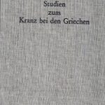 خرید و دانلود نسخه کامل کتاب Studien zum Kranz bei den Griechen