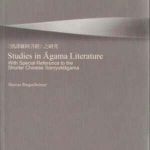 خرید و دانلود نسخه کامل کتاب Studies in Āgama Literature – With special reference to the Shorter Chinese Saṃyuktāgama