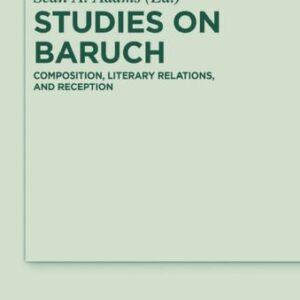 خرید و دانلود نسخه کامل کتاب Studies on Baruch: Composition, Literary Relations, and Reception