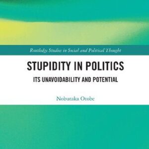 خرید و دانلود نسخه کامل کتاب Stupidity in Politics: Its Unavoidability and Potential