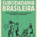 خرید و دانلود نسخه کامل کتاب Subcidadania brasileira Para entender o país além do jeitinho brasileiro
