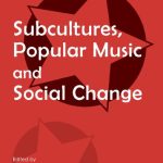 خرید و دانلود نسخه کامل کتاب Subcultures, Popular Music and Social Change