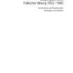 خرید و دانلود نسخه کامل کتاب Subjektgeschichte Politischer Bildung 1955–1980 : Konstruktion und Transformation des Eigenen und Anderen