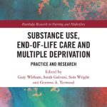 خرید و دانلود نسخه کامل کتاب Substance Use, End-of-Life Care and Multiple Deprivation: Practice and Research