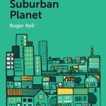 خرید و دانلود نسخه کامل کتاب Suburban Planet: Making the World Urban from the Outside In