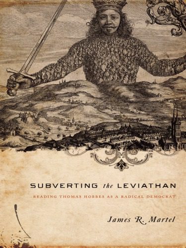 خرید و دانلود نسخه کامل کتاب Subverting the Leviathan: Reading Thomas Hobbes as a Radical Democrat_68e6e5b2c9661.jpeg خرید و دانلود نسخه کامل کتاب Subverting the Leviathan: Reading Thomas Hobbes as a Radical Democrat