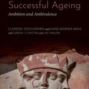 خرید و دانلود نسخه کامل کتاب Successful Ageing: Ambition and Ambivalence