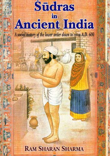 خرید و دانلود نسخه کامل کتاب Sudras in Ancient India: A social history of the lower order_68e4f6a975660.jpeg خرید و دانلود نسخه کامل کتاب Sudras in Ancient India: A social history of the lower order