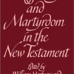 خرید و دانلود نسخه کامل کتاب Suffering and Martyrdom in the New Testament: Studies presented to G. M. Styler by the Cambridge New Testament Seminar