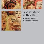 خرید و دانلود نسخه کامل کتاب Sulla viltà. Anatomia e storia di un male comune