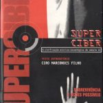 خرید و دانلود نسخه کامل کتاب Super Ciber: A civilização místico-tecnológica do século 21: Sobrevivência e ações possíveis