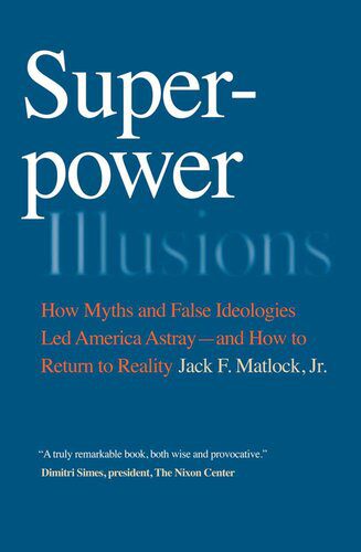 خرید و دانلود نسخه کامل کتاب Superpower Illusions: How Myths and False Ideologies Led America Astray—and How to Return to Reality_68f74ff601144.jpeg خرید و دانلود نسخه کامل کتاب Superpower Illusions: How Myths and False Ideologies Led America Astray—and How to Return to Reality