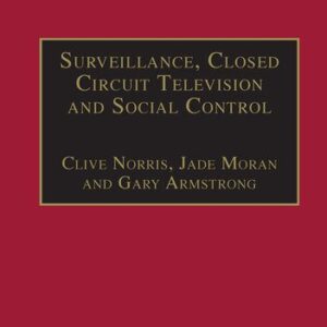 خرید و دانلود نسخه کامل کتاب Surveillance, Closed Circuit Television and Social Control