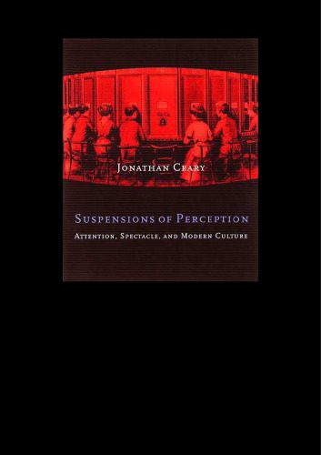خرید و دانلود نسخه کامل کتاب Suspensions of Perception: Attention, Spectacle, and Modern Culture_68e5d5a844201.jpeg خرید و دانلود نسخه کامل کتاب Suspensions of Perception: Attention, Spectacle, and Modern Culture