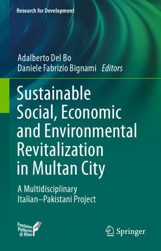 خرید و دانلود نسخه کامل کتاب Sustainable Social, Economic and Environmental Revitalization in Multan City: A Multidisciplinary Italian–Pakistani Project_68f993e59fc57.jpeg خرید و دانلود نسخه کامل کتاب Sustainable Social, Economic and Environmental Revitalization in Multan City: A Multidisciplinary Italian–Pakistani Project