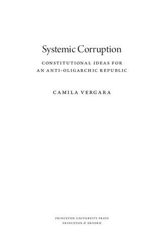 خرید و دانلود نسخه کامل کتاب Systemic Corruption: Constitutional Ideas for an Anti-Oligarchic Republic_68e8c1608a503.jpeg خرید و دانلود نسخه کامل کتاب Systemic Corruption: Constitutional Ideas for an Anti-Oligarchic Republic