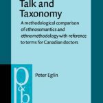 خرید و دانلود نسخه کامل کتاب Talk and Taxonomy: A Methodological Comparison of Ethnosemantics and Ethnomethodology with Reference to Terms for Canadian Doctors