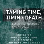 خرید و دانلود نسخه کامل کتاب Taming Time, Timing Death: Social Technologies and Ritual