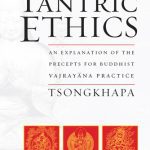 خرید و دانلود نسخه کامل کتاب Tantric Ethics: An Explanation of the Precepts for Buddhist Vajrayana Practice