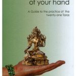 خرید و دانلود نسخه کامل کتاب Tara in the palm of your hand: A guide to the practice of the twenty-one Taras according to the Mahasiddha Surya Gupta tradition