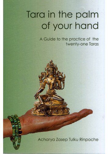 خرید و دانلود نسخه کامل کتاب Tara in the palm of your hand: A guide to the practice of the twenty-one Taras according to the Mahasiddha Surya Gupta tradition_68e10ac552677.jpeg خرید و دانلود نسخه کامل کتاب Tara in the palm of your hand: A guide to the practice of the twenty-one Taras according to the Mahasiddha Surya Gupta tradition