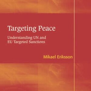 خرید و دانلود نسخه کامل کتاب Targeting Peace: Understanding UN and EU Targeted Sanctions
