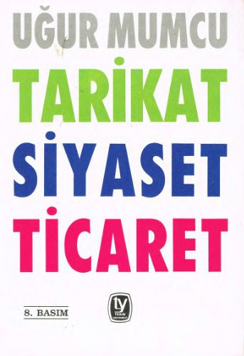 خرید و دانلود نسخه کامل کتاب Tarikat Siyaset Ticaret_68e55f8451d25.jpeg خرید و دانلود نسخه کامل کتاب Tarikat Siyaset Ticaret