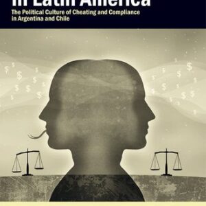 خرید و دانلود نسخه کامل کتاب Tax Evasion and the Rule of Law in Latin America: The Political Culture of Cheating and Compliance in Argentina and Chile
