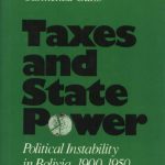 خرید و دانلود نسخه کامل کتاب Taxes and state power: political instability in Bolivia, 1900-1950