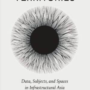 خرید و دانلود نسخه کامل کتاب Technical Territories: Data, Subjects, and Spaces in Infrastructural Asia