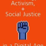 خرید و دانلود نسخه کامل کتاب Technology, Activism, and Social Justice in a Digital Age
