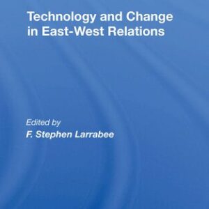 خرید و دانلود نسخه کامل کتاب Technology and Change in East-West Relations