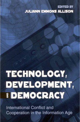 خرید و دانلود نسخه کامل کتاب Technology, Development, and Democracy: International Conflict and Cooperation in the Information Age_68ec26e587d69.jpeg خرید و دانلود نسخه کامل کتاب Technology, Development, and Democracy: International Conflict and Cooperation in the Information Age