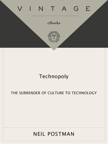خرید و دانلود نسخه کامل کتاب Technopoly : The Surrender of Culture to Technology_68e5b7e668eef.jpeg خرید و دانلود نسخه کامل کتاب Technopoly : The Surrender of Culture to Technology