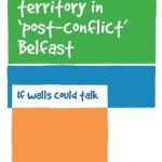 خرید و دانلود نسخه کامل کتاب Teens and Territory in ‘Post-Conflict’ Belfast: If Walls Could Talk
