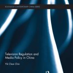 خرید و دانلود نسخه کامل کتاب Television Regulation and Media Policy in China