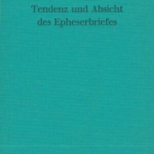 خرید و دانلود نسخه کامل کتاب Tendenz und Absicht des Epheserbriefes
