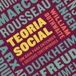 خرید و دانلود نسخه کامل کتاب Teoria social: Um guia para entender a sociedade contemporânea