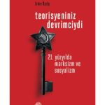 خرید و دانلود نسخه کامل کتاب Teorisyeniniz Devrimciydi (21. Yüzyılda Marksizm ve Sosyalizm)
