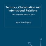خرید و دانلود نسخه کامل کتاب Territory, Globalization and International Relations: The Cartographic Reality of Space