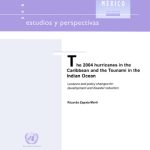 خرید و دانلود نسخه کامل کتاب The 2004 Hurricanes in the Caribbean and the Tsunami in the Indian Ocean: Lessons and Policy Changes for Development and Disaster Reduction