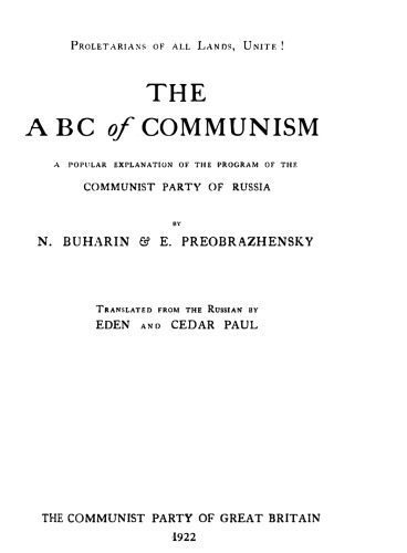 خرید و دانلود نسخه کامل کتاب The ABC of Communism: A Popular Explanation of the Program of the Communist Party of Russia (1922 trans by Eden and Cedar Paul)_68ea869f60444.jpeg خرید و دانلود نسخه کامل کتاب The ABC of Communism: A Popular Explanation of the Program of the Communist Party of Russia (1922 trans by Eden and Cedar Paul)