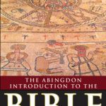خرید و دانلود نسخه کامل کتاب The Abingdon Introduction to the Bible: Understanding Jewish and Christian Scriptures
